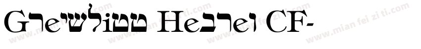 Greycliff Hebrew CF字体转换